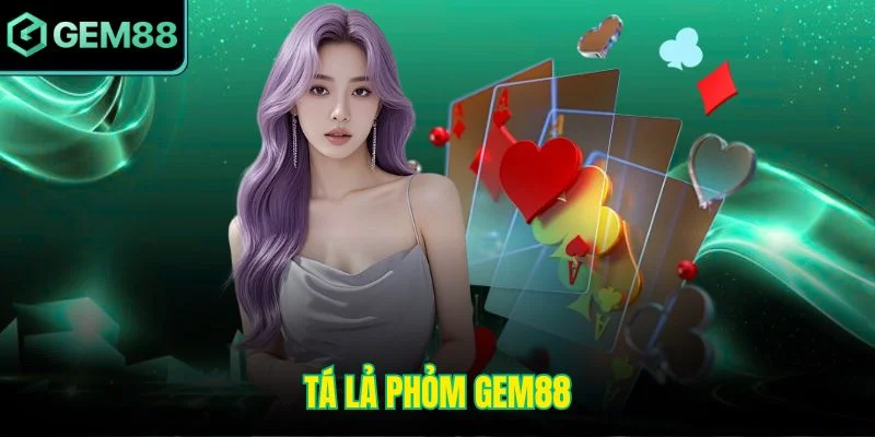 ta la phom gem88
