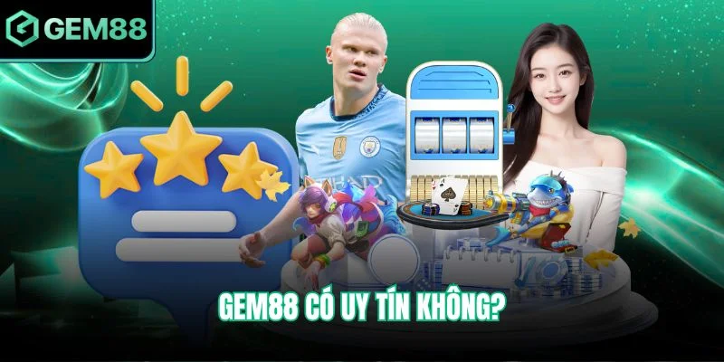 Gem88 có uy tín không?