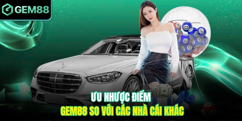 Ưu Nhược Điểm Gem88